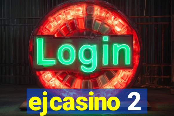 ejcasino 2